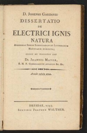 D. Josephi Gardinii Dissertatio De Electrici Ignis Natura : Academiæ Regiæ Scientiarum Et Litterarum Mantuanæ Exhibita
