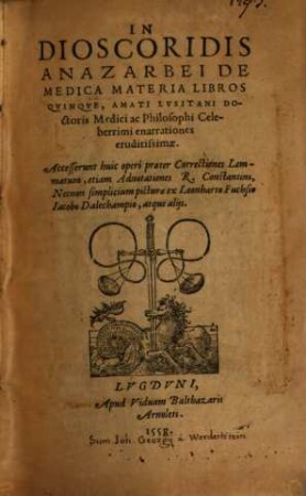 In Dioscoridis ... de medica materia libros V. enarrationes