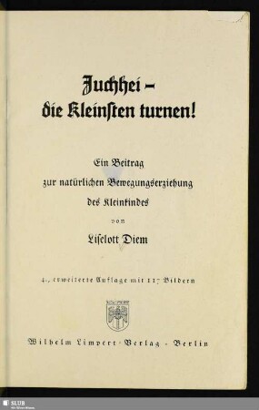 Juchhei - die Kleinsten turnen! : ein Beitrag zur natürlichen Bewegungserziehung des Kleinkindes