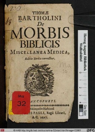 Thomae Bartholini De Morbis Biblicis Miscellanea Medica