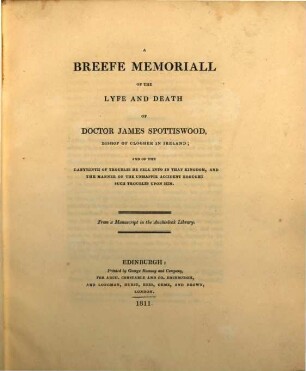 A breefe Memoriall of the Lyfe and Death of Doctor James Spottiswood