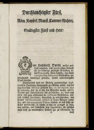 Durchlauchtigster Fürst, Röm. Kayserl. Majest. Cammer-Richter, Gnädigster Fürst und Herr!