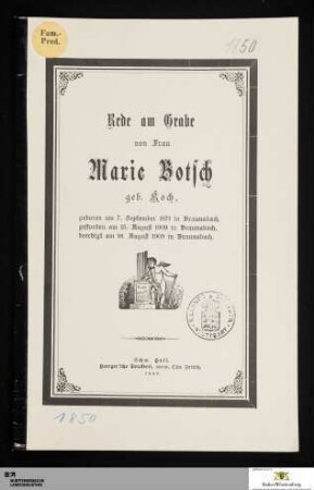 Rede am Grabe von Frau Marie Botsch geb. Koch : geboren am 7. September 1871 in Braunsbach, gestorben am 15. August 1909 in Braunsbach, beerdigt am 18. August 1909 in Braunsbach