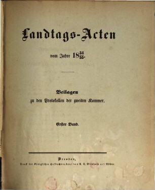 Landtags-Acten. 3. Abtheilung, Die Protocolle der 2. Kammer. Beilagen zu den Protocollen der 2. Kammer. 1854/55, Bd. 1