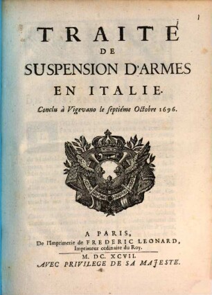 Traité de suspension d'Armes en Italie : conclu a Vigevano le septième Octobre 1696