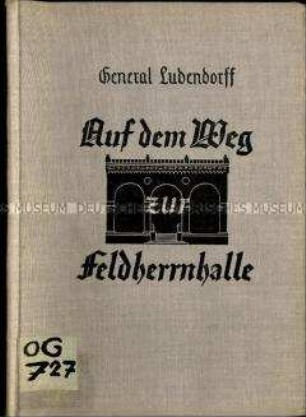 Schrift von Erich Ludendorff über den Hitler-Ludendorff-Putsch vom 9.11.1923