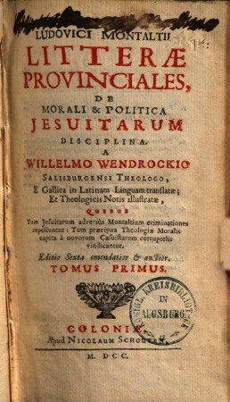 Ludovici Montaltii litterae provinciales, de morali et politica Jesuitarum disciplina. 1.
