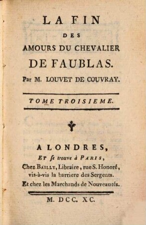 La Fin Des Amours Du Chevalier De Faublas, 3. [Qui fait le dixieme de l'Histoire de ses Aventures]