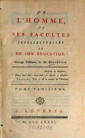 Oeuvres complettes, 3. De l'homme, de ses facultés intellectuelles et de son éducation. 1