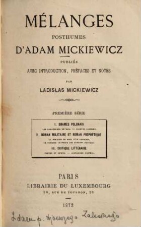 Mélanges posthumes : Publ. avec introd., préf. et notes par Ladislas [Wladyslaw] Mickiewicz, 1