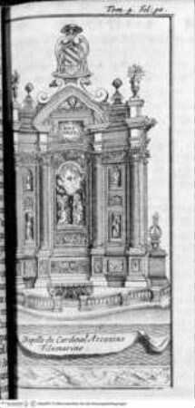 Les delices de l'Italie ... 6 Bände., 4. Band, Tafel vor Seite 91: Chapelle du Cardinal Ascanius Filamarino.