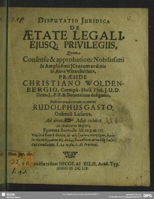 Disputatio Iuridica De Aetate Legali, Eiusq[ue] Privilegiis