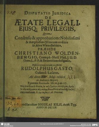 Disputatio Iuridica De Aetate Legali, Eiusq[ue] Privilegiis