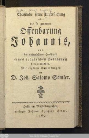 Christliche freye Untersuchung über die so genannte Offenbarung Johannis : aus der nachgelassenen Handschrift eines fränkischen Gelehrten