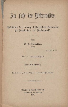 Am Fuße des Westerwaldes : Geschichte der evang.-lutherischen Gemeinde zu Gemünden im Westerwald