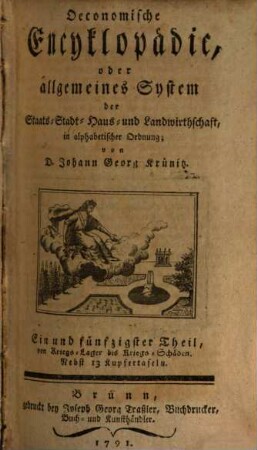 Oeconomische Encyklopädie, oder allgemeines System der Staats-, Stadt-, Haus- und Landwirthschaft : in alphabetischer Ordnung, 51. Von Kriegs-Lager bis Kriegs-Schäden : Nebst 13 Kupfertafeln