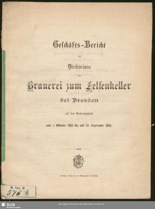 1888/1889: Geschäftsbericht des Direktoriums der Brauerei zum Felsenkeller bei Dresden : auf das Rechnungsjahr ...