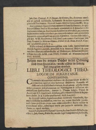Folgen nun die jenigen Bücher in der Ordnung nach ihren Facultäten/ welche allhier in Leipzig sind eingegeben worden. Libri Theologici Theologorum Augustanae Confessionis.