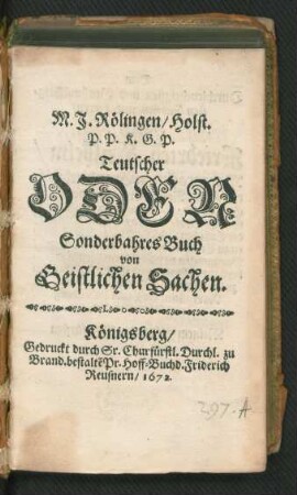 M. J. Rölingen/ Holst. P.P.K.G.P. Teutscher Oden Sonderbahres Buch von Geistlichen Sachen