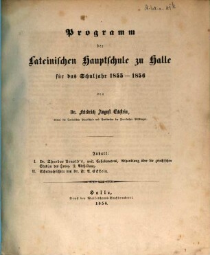 Programm der Lateinischen Hauptschule in Halle : für d. Schuljahr .... 1855/56