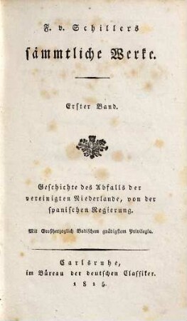 F. v. Schillers sämmtliche Werke, 1. Geschichte des Abfalls der vereinigten Niederlande von der spanischen Regierung