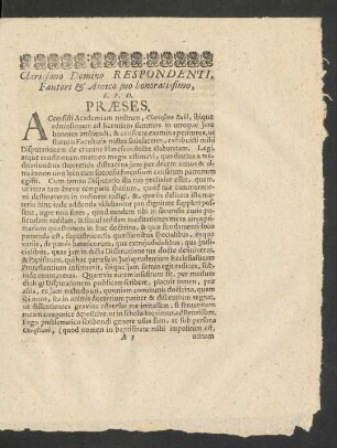 Clarissimo Domino Respondenti, Fautori et Amico suo honaratissimo, S.P.D. Praeses.