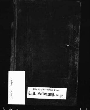 Gerichtshandelsbuch von Altwaldenburg, Bd. 1