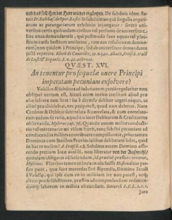 Quaest. XVI. An tenentur pro sequelae onere Principi imperatam pecuniam exsolvere?