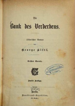 Die Bank des Verderbens : Historischer Roman von George Hiltl. 1