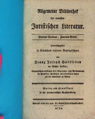Allgemeine Bibliothek der neuesten juristischen Litteratur, 3. 1789, 2