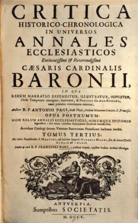 Critica historico-chronologica in universos Annales ecclesiasticos eminentissimi & reverendissimi Caesaris Cardinalis Baronii. 3