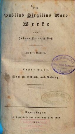 Des Publius Virgilius Maro Werke, 1. Ländliche Gedichte und Anhang
