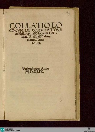 Collatio locorum de consolatione : ex philosophia et doctrina christiana Philippi Malanthonis, anno 1548