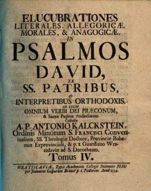 Elucubrationes Literales, Allegoricae, Morales, & Anagogicae, 4. In Psalmos David