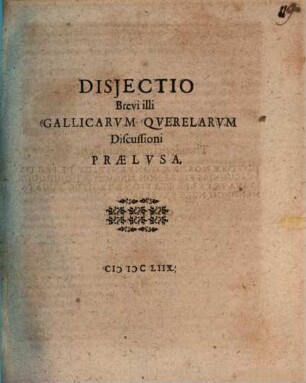Disiectio Brevi illi Gallicarum Querelarum Discussioni Praelusa