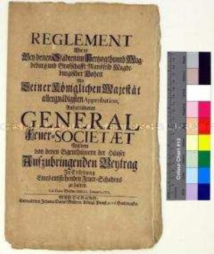 Verordnung von Friedrich Wilhelm I. König in Preußen zur Beitragserhebung und Regelung von Brandschäden über die General-Feuer-Sozietät