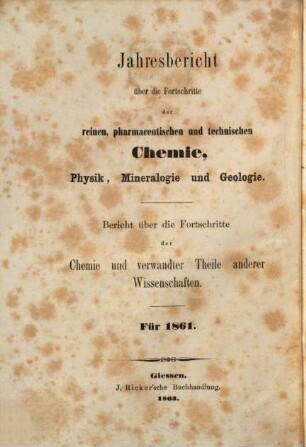 Jahresbericht über die Fortschritte der Chemie und verwandter Teile anderer Wissenschaften. 1861