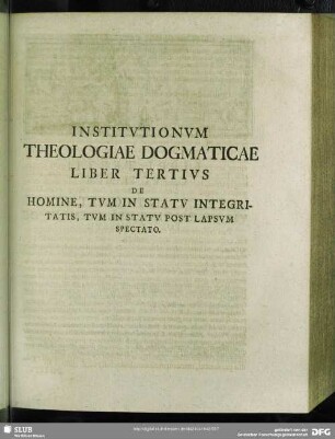 ... Liber Tertius De Homine, Tum in Statu Integritatis, Tum in Statu Post Lapsum Spectato