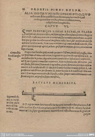 ALIA INSTRUMENTI DESCRIPTIO, QUO rectarum & inacceessibilium linearum, in terrestri, vel orthogonaliter erecto plano constitutarum. CAPUT VI.