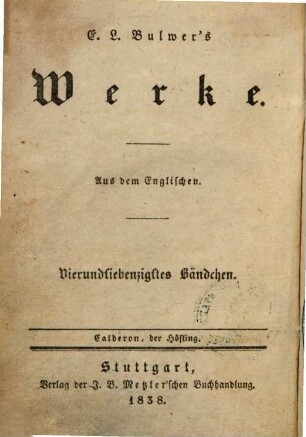 E. L. Bulwer's Werke, 74. Calderon, der Höfling
