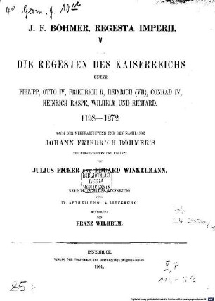 Regesta imperii, 5,2,2. Die Regesten des Kaiserreichs unter Philipp, Otto IV., Friedrich II., Heinrich (VII.), Conrad IV., Heinrich Raspe, Wilhelm und Richard: 1198 - 1272 ; [Teil 2], Päpste und Reichssachen ; Bd. 2 = Abth. 5