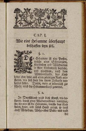 Cap. I. Wie eine Hebamme überhaupt beschaffen seyn soll.