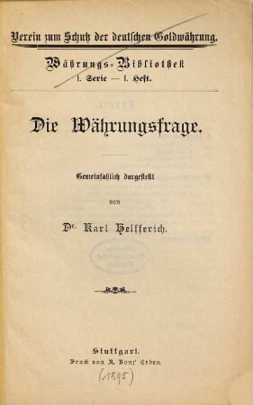 Die Währungsfrage : gemeinfaßlich dargestellt