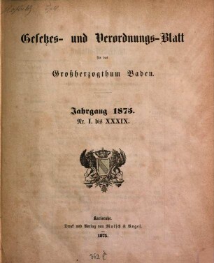 Gesetzes- und Verordnungs-Blatt für das Großherzogthum Baden. 1875