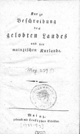 Kurze Beschreibung des gelobten Landes und der mainzischen Kurlande