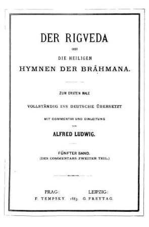 Bd. 5, Teil 2: Der Rigveda oder die heiligen Hymnen der Brâhmana. Bd. 5. Commentar zur Rigveda-Übersetzung. Teil 2