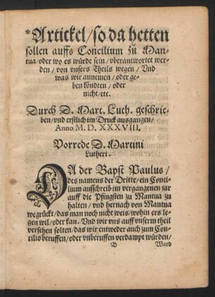 Artickel/ so da hetten sollen auffs Concilium zu Mantua/ oder wo es würde sein/ uberantwortet werden/ von unsers Theils wegen/ Und was wir annemen/ oder geben köndten/ oder nicht/ etc.