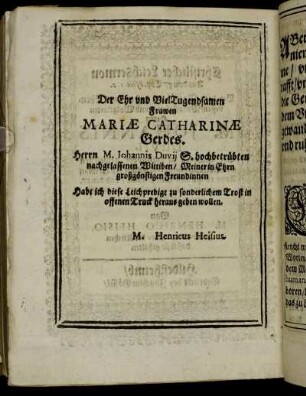 Der Ehr und Viel Tugendsamen Frawen Mariæ Catharinæ Gerdes.