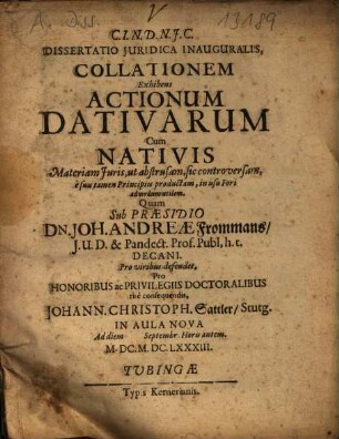 Dissertatio Juridica Inauguralis, Collationem Exhibens Actionum Dativarum Cum Nativis Materiam Juris, ut abstrusam, sic controversam, è suis tamen Principiis productam, in usu Fori admodum utilem