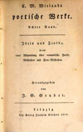 C. M. Wielands sämmtliche Werke. 8, Poetische Werke ; 8